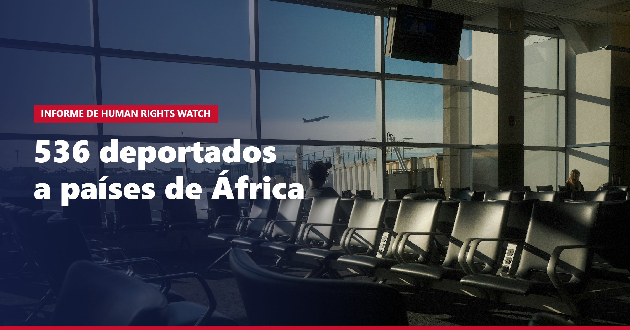 Human Rights Watch Documents 536 Deportations to Africa: What the Report Reveals
